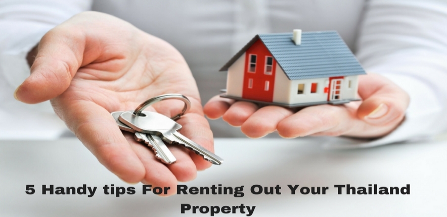 5 Handy tips For Renting Out Your Thailand Property