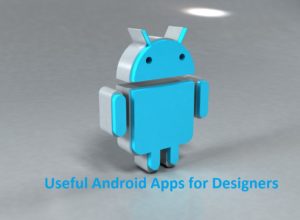 Top 15+ Useful Android Apps for Designers