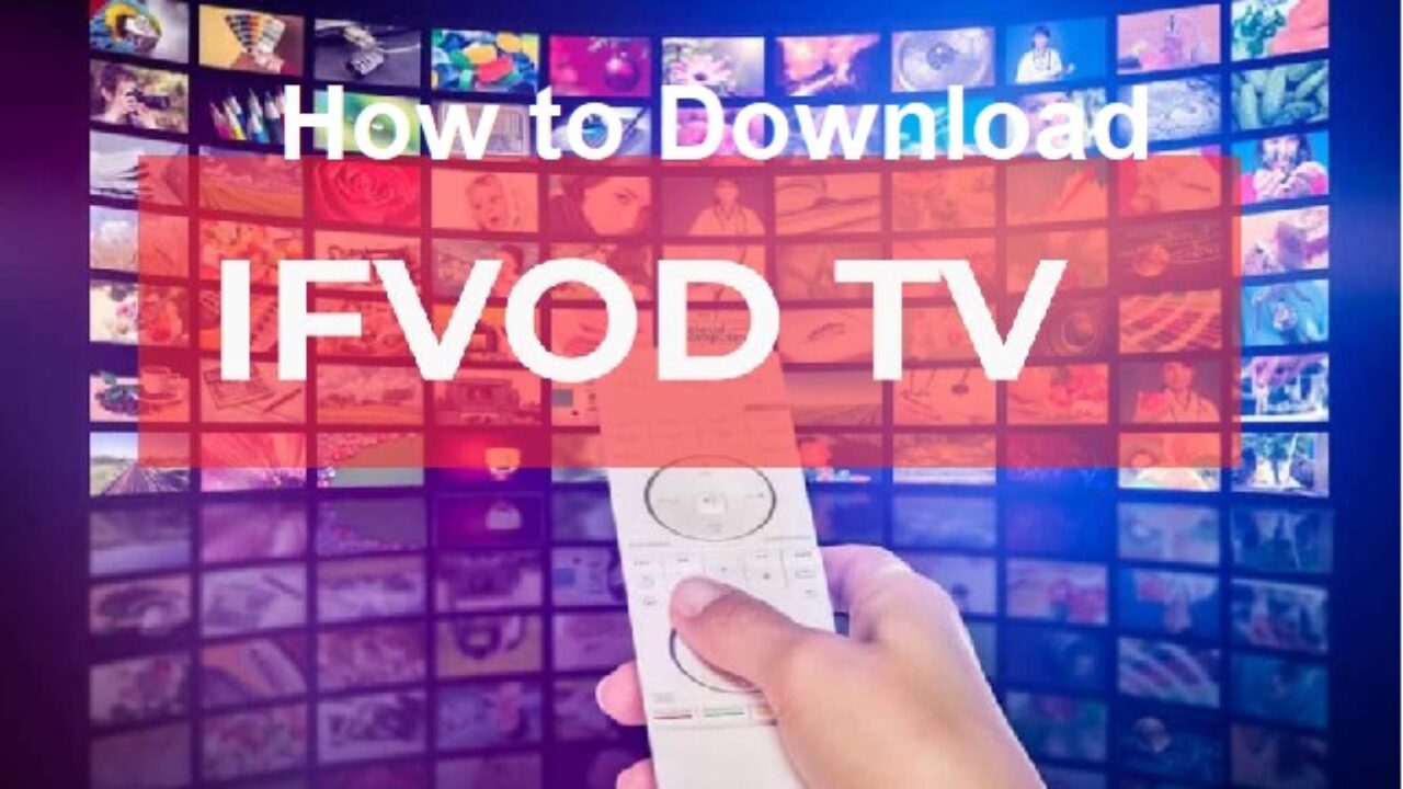 How to Download the Free IFvod TV APK for Android?