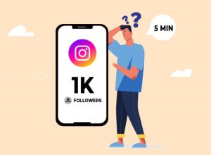 How to Get 1K Followers on Instagram in 5 Minutes?