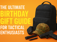 The Ultimate Birthday Gift Guide for Tactical Enthusiasts Birthday Gift Guide for Tactical Enthusiasts