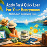 Quick Loan For Your Honeymoon