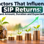 Factors That Influence SIP Returns